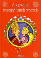 A legszebb magyar tündérmesék